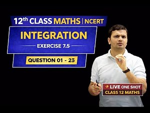 🎯Class 12 Maths Live | Chapter 7 Integrals | Exercise 7.5 | Q. 01–23 | NCERT | CBSE In One shot