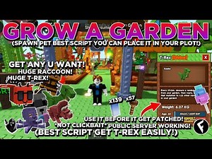 [NEW] Grow A Garden Script OP | PET SPAWNER!, SPAWN T-REX!, BEST SCRIPT PASTEBIN - Roblox Script!