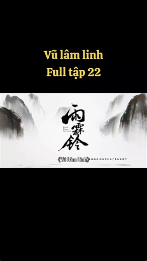 Vũ lâm linh tập 22 #vulamlimhtap22