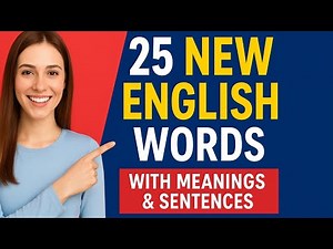 "Learn 25 Beautiful New English Words with Meanings & Sentences | Improve Your Vocabulary Fast"