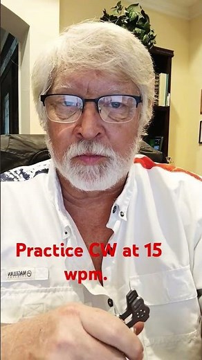 Practice CW at 15 wpm.