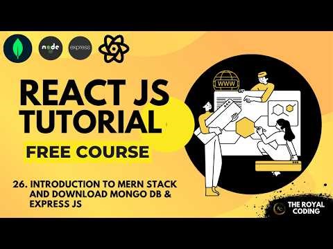 Introduction to MERN Stack | Download MongoDB & Express JS | React JS Tutorial for Beginners