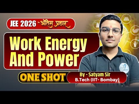 Work, Energy & Power in One Shot | Full Chapter + Tricks + PYQs | JEE Main & Advanced