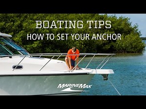 Boating Tips | How to Set your Anchor