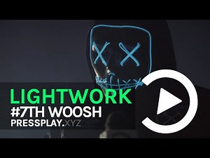 #7th Woosh - Lightwork Freestyle | Pressplay