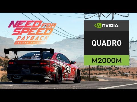 NFS Payback Gameplay Test on NVIDIA Quadro M2000M - Intel Core i7 6820HQ