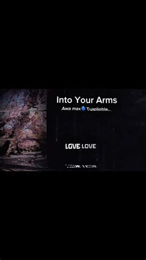 Into Your Arms-music🎶❤️🎧✨#music #lyrics #song #viralvideo #viral
