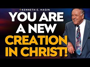 Kenneth E. Hagin Reveals the Power of Your New Identity in CHRIST!
