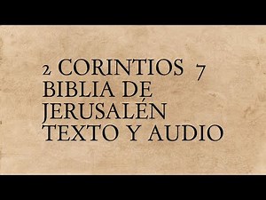 2 Corintios 7 - Biblia de Jerusalén - Texto y Audio