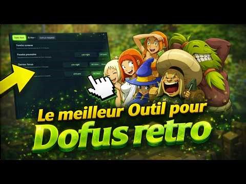 DOFUS RETRO : Le MEILLEUR outil MULTICOMPTE (Auto-Focus, Raccourcis, Helper)