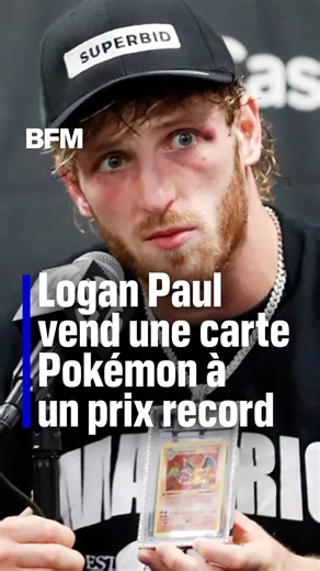 Cette carte Pokémon a été vendue à un prix record par l'influenceur Logan Paul | BFMTV