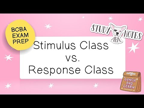 BCBA Exam Prep: Stimulus Class vs. Response Class
