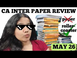 CA Inter May 26 Paper Review - finally over! 🤩 How was my exam?