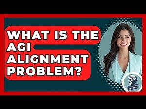 What Is The AGI Alignment Problem? - Philosophy Beyond