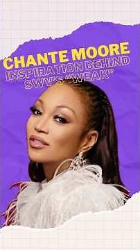 How Chante Moore Inspired One of SWV's Biggest Hits