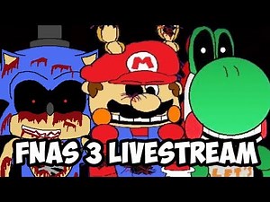 FNAS 3 LIVESTREAM | TAKING YOUR NAMES AND MAKING CUSTOM NIGHTS WITH THEM