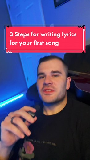 3 Steps for Writing Lyrics for Your First Song