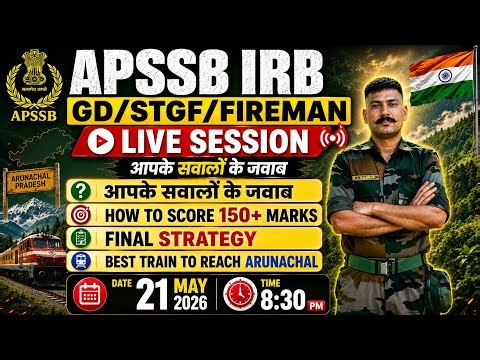 APSSB IRB GD/STGF 2026 💥 Live Doubt Session | Best Train Route + Final Tips