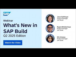 Whats New in SAP Build – Q2 2025 Highlights