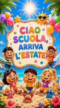 CIAO SCUOLA, ARRIVA L’ESTATE! ☀️🎒 Canzone per Bambini sulla Fine della Scuola