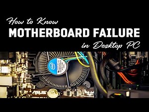 How to know Motherboard Failure in Desktop PC | Tutorials
