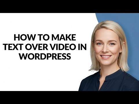 How to Make Text Over Video In Wordpress - Julia'sTutorials