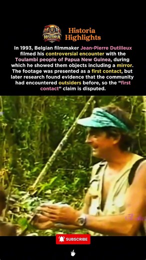 The Toulambi Encounter: The Controversial “First Contact” in Papua New Guinea