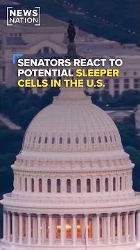 Senators react to potential sleeper cells in the U.S. | NewsNation