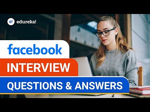 Facebook Interview Questions | How to Crack an Interview at Facebook | Edureka