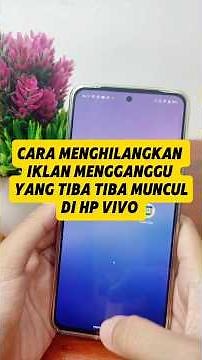 How to Get Rid of Annoying Ads That Suddenly Appear on Your Vivo Phone - HP Tutorial