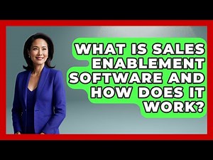 What Is Sales Enablement Software and How Does It Work? | Sales Saas Breakdown News