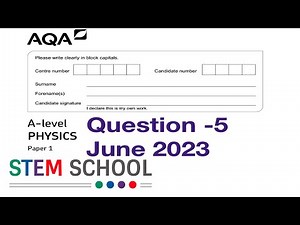 AQA A-LEVEL PHYSICS PAPER-1 JUNE 2023 Question-5
