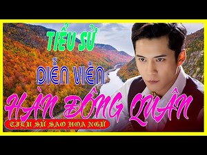 Biography of actor HAN DONG GUAN 韩东君/Elvis Han - CHINESE STAR