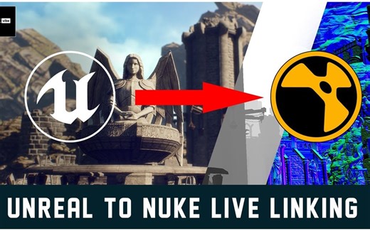 从Unreal Engine 到 NUKE 的实时链接流程