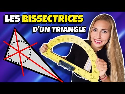 Les BISSECTRICES d'un triangle