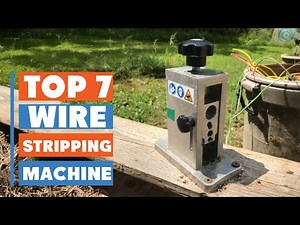 Top 7 Best Wire Stripping Machines for Effortless Wire Stripping