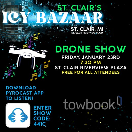 🎶 Our drone show comes with its own soundtrack! If you’re not watching from the St. Clair Riverview Plaza, you can download the Pyrocast App and enter code 441C to enjoy the music along with the show! Thanks to Towbook Management Software for sponsoring this amazing new addition to St. Clair's Icy Bazaar 2026! | St. Clair's Icy Bazaar
