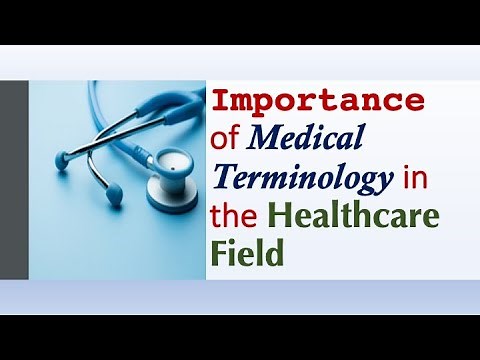 Importance of Medical Terminology in the Healthcare Field