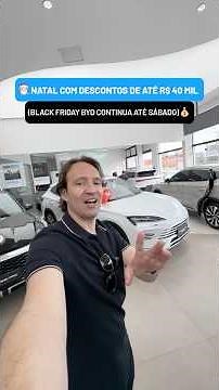 🎅🏼 CHRISTMAS WITH DISCOUNTS UP TO R$40,000 (BYD BLACK FRIDAY CONTINUES UNTIL SATURDAY)💰