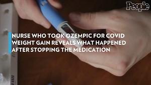 Nurse Who Took Ozempic for COVID Weight Gain Reveals What Happened After Stopping the Medication