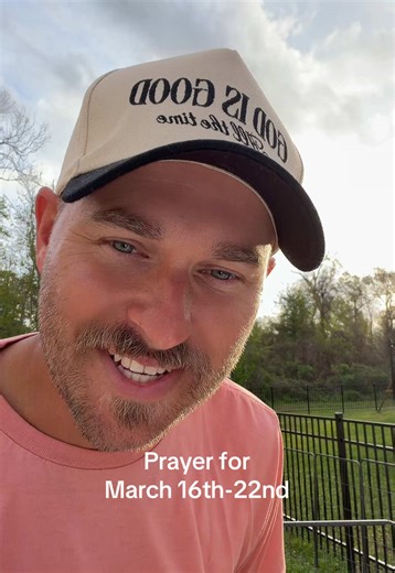 A Powerful Prayer for Your Week: March 16th-22nd