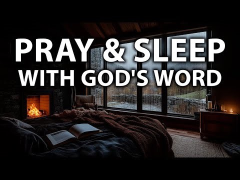 Pray, Meditate and Sleep with God's Word | Nighttime Scriptures with Relaxing Rain Sounds 10 Hours
