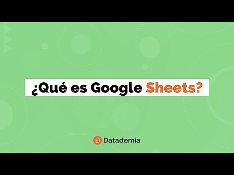 ¿Qué es Google Sheets?