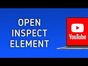 How to Open YouTube Inspect Element on PC