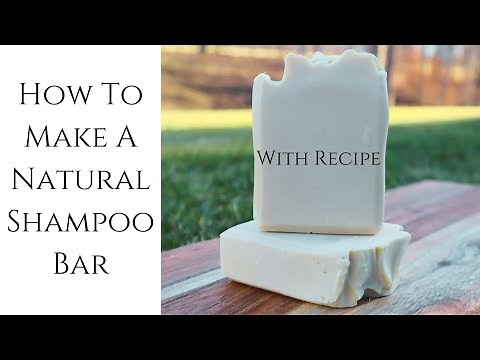 How To Make A Natural Shampoo Bar With Recipe | Cadence Rose