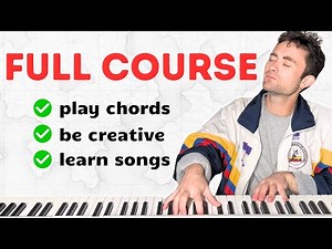 How to Play Piano: Full Course (6 Hours) Perfect for Beginners