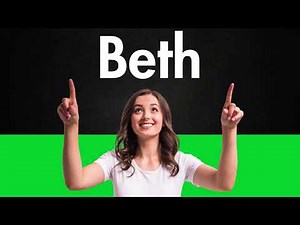 How to Pronounce Beth (Correctly)