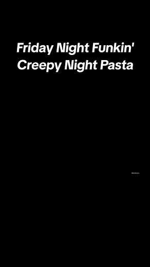 Friday Night Funkin' Creepy Night Pasta DEMO
