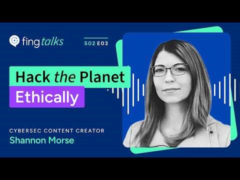 Fing Talks S2E3 - Hack the planet ethically with Shannon Morse