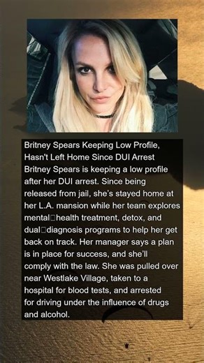 Britney Spears Laying Low, Hasn't Left the House Since DUI Arrest | #news #shorts